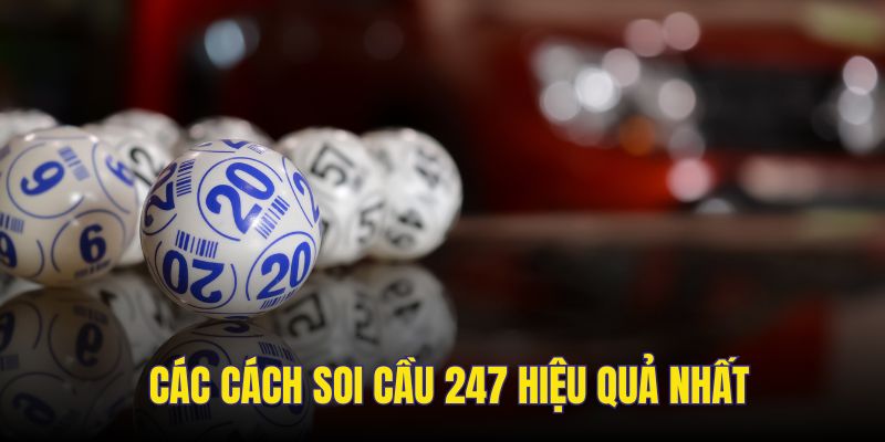 6 cách soi cầu 247 dễ dàng áp dụng